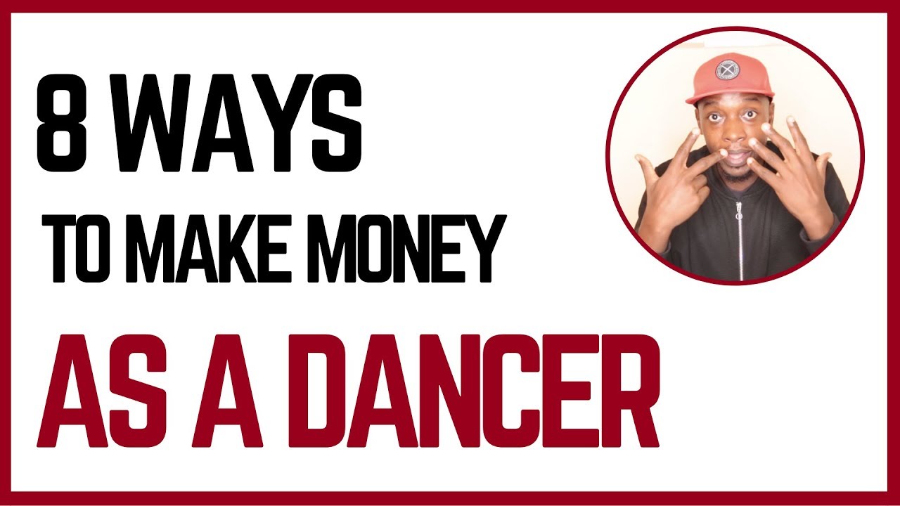 How To Make Money As A Dancer Tips For Dance Entrepreneurs YouTube