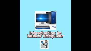 Introduction to the Basics of Computer