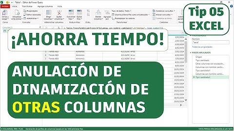 Ahorra mucho tiempo con Anulación de Dinamización de Columnas en Excel y Power Query. Tip 05.