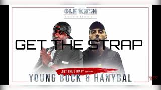 Olexesh feat. Young Buck &amp; Hanybal - Get The Strap Type Beat / Rap Instrumental Beat