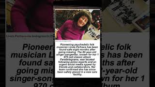 How 82-Year-Old Folk Legend Linda Perhacs Located After 8-Month Search. #shorts #music #legend