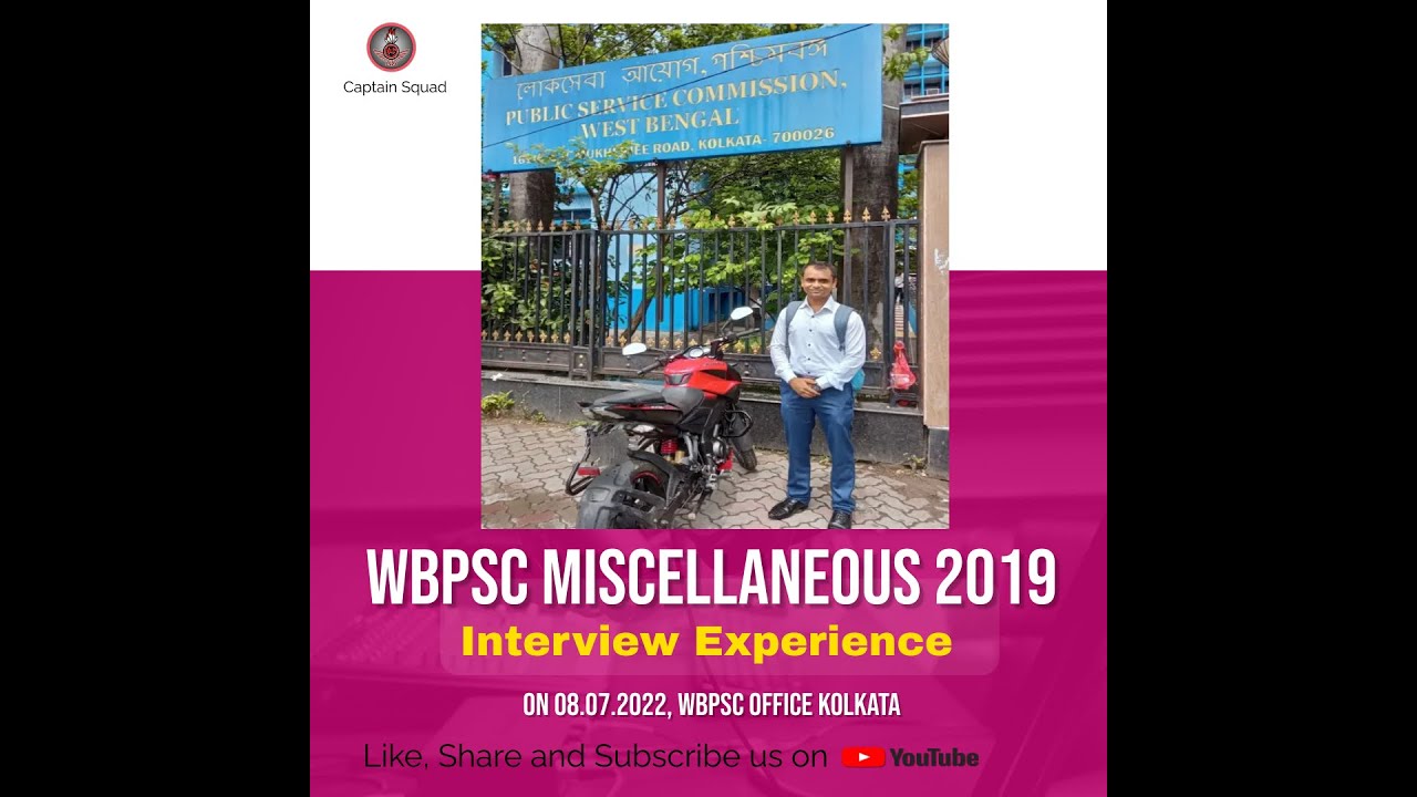 WBPSC Miscellaneous'19 Interview Experience on 8/7/22. Special Questions for Non-Bengali candidates?