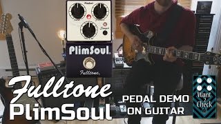 Fulltone Plimsoul Pedal Demo for Guitar - Want 2 Check