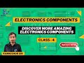 Class -4 | Discovermore amazing components part -2 | Robosiddhi | Easy Learning