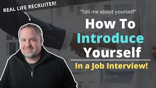 How To Introduce Yourself In A Job Interview  A Recruiter Approved Answer!