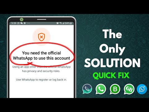 How To Fix You Need The Official Whatsapp To Use This Account | 2024 | All Whatsapp Versions