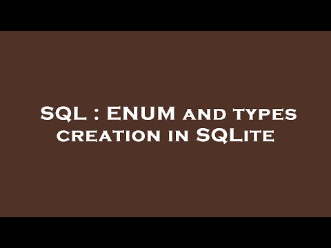 SQL : ENUM and types creation in SQLite