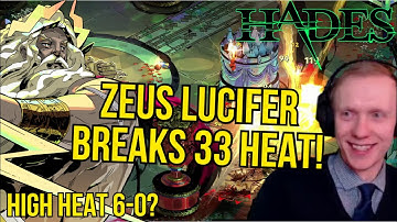 Using Zeus & Aphrodite to CRUSH 33 heat with Lucifer! High Heat Streaking Part 6 | Hades