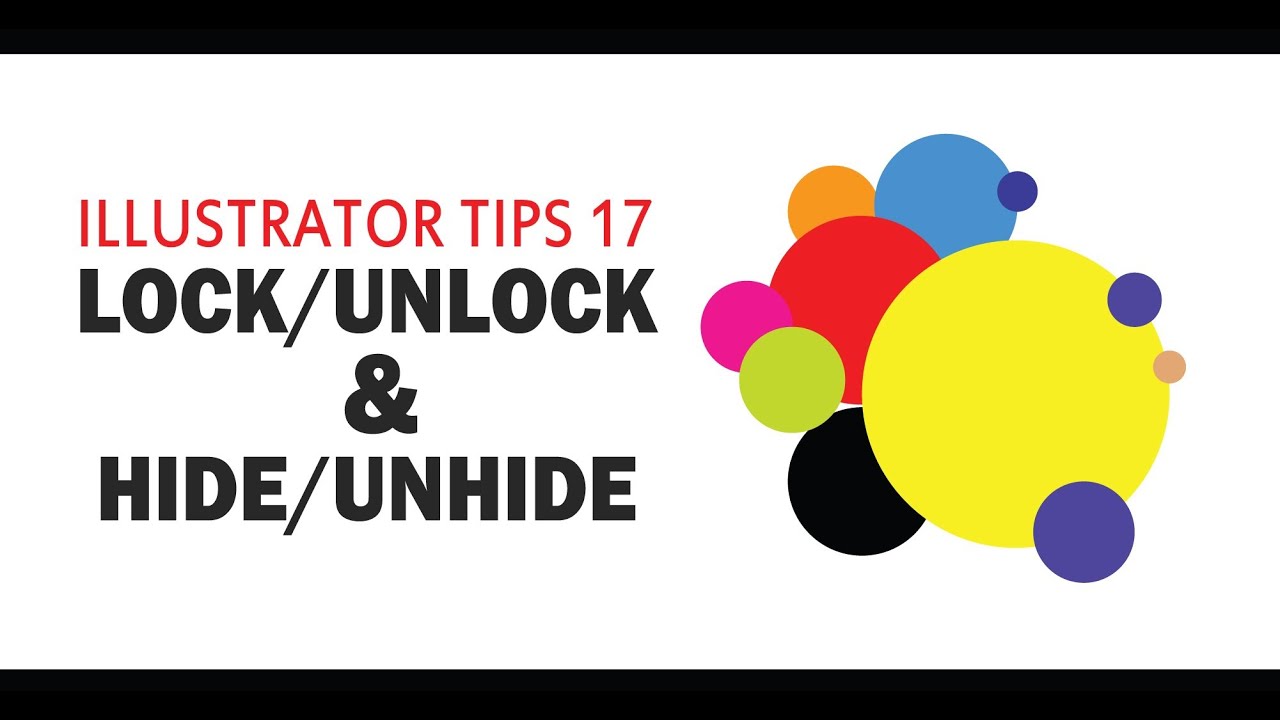 Lock-Unlock \U0026 Hide-Unhide - Illustrator Tips 17