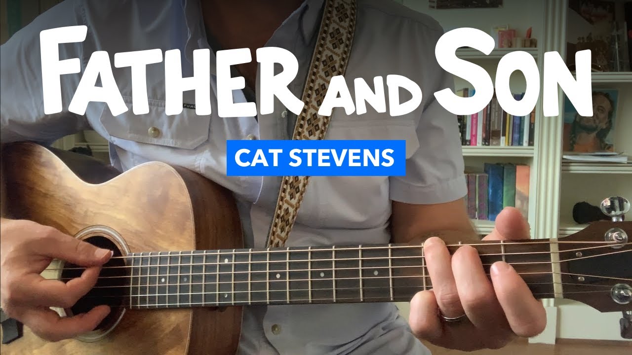 🎸 Father and Son • Cat Stevens guitar lesson w/ chords & lyrics