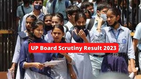 UP Board Scrutiny Result 2023 to be released today @ upmsp.edu.in
