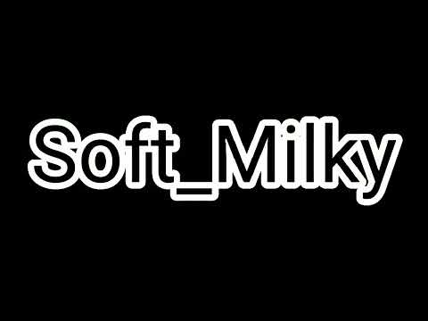 Soft_Milky özel video