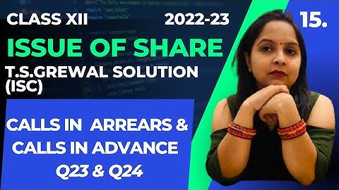 Issue of shares |Class 12 |TS Grewal |Q23 & Q24 |Accounts |ISC Solutions |Calls In Arrears & Advance