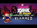 Friday Night Funkin B3 REMIXED BLAMMED Music Only Friday Night Funkin B3 REMIXED BLAMMED Music Only