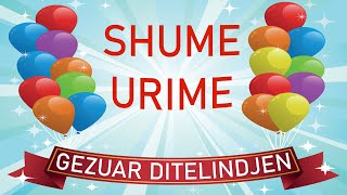 GEZUAR DITELINDJEN - SHUME URIME PER TY - HAPPY BIRTHDAY SONG