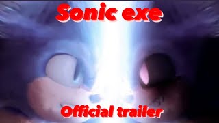 Sonic.exe The Movie Official Trailer Fanmade 2023 A Horror Movie