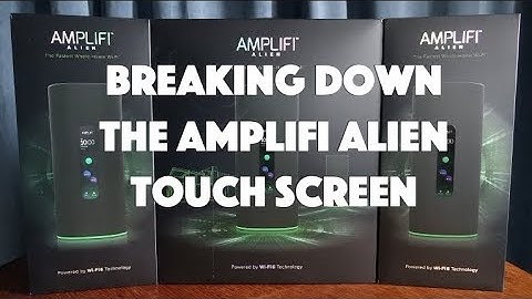 Breaking Down the AmpliFi Alien Touch Screen