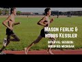 Very Nice Track Club: Mason Ferlic & Hobbs Kessler: Modified Michigan Workout