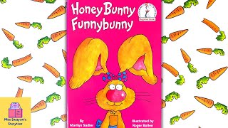 HONEYBUNNY FUNNYBUNNY | Read Aloud #kidsbookstorytime by Miss Sassycat's Storytime 1,360 views 1 year ago 4 minutes, 52 seconds