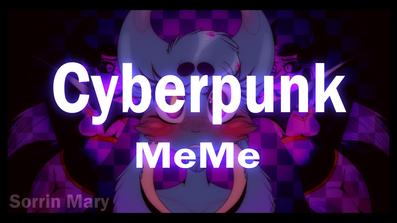 Listen to Cyberpunk [meme] by ღCᴇʟxsᴛᴇღ in ꧁My Favourite