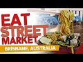 Exploring Eat Street Market Brisbane - Street Food Mukbang