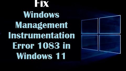 Fix : Windows Management Instrumentation Error 1083 in Windows 11