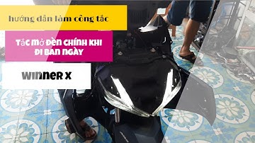 Độ công tắc ngắt đèn chính cho Winner X / xem hết video để biết thêm chi tiếc