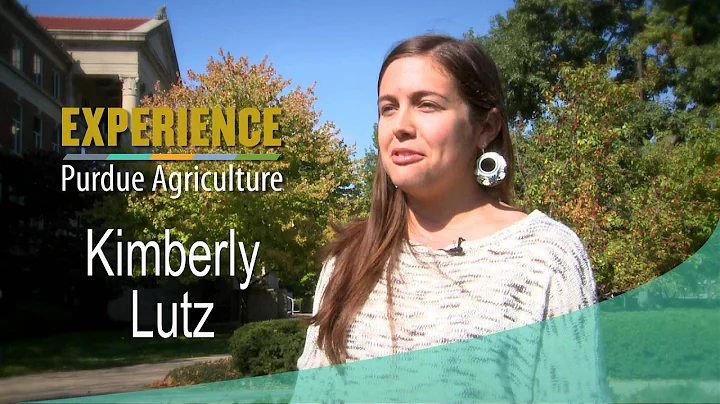 Experience Purdue Agriculture: Kimberly Lutz/The V...