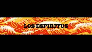 Los Espíritus.Esa luz...From album Agua Ardiente.2017.