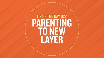 Tip 022 - Parenting To New Layer in After Effects