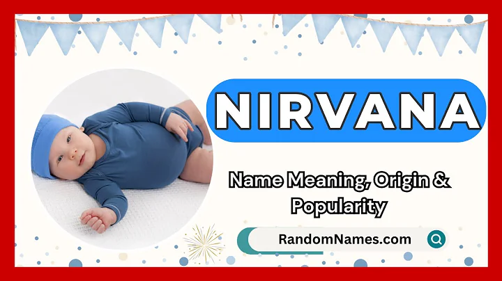 Nirvana - Baby Boy Name Meaning, Origin & Popularity - RandomNames.com