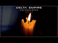 Delta Empire - Soundscapes:  Volume Two - Full Album Stream