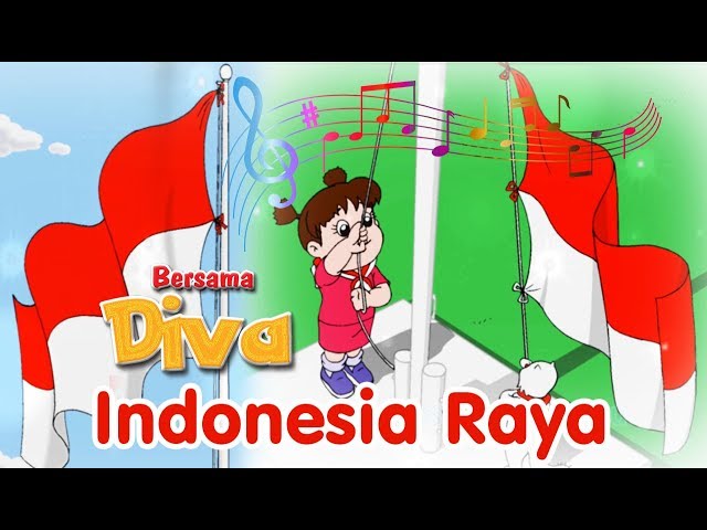 Indonesia Raya ( Lagu Kebangsaan Indonesia ) | Diva Bernyanyi | Lagu Anak Channel class=