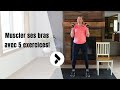 5 exercices pour muscler les bras  10 minutes  avec haltres