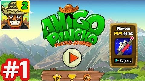 Amigo Pancho 2 - Gameplay Walkthrough - Part 1 (Level 1 - 20) iOS/Android