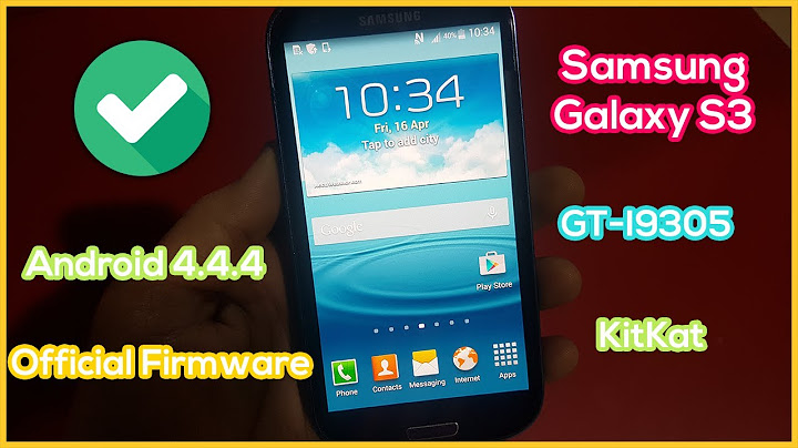 Hướng dẫn nâng cấp android 4.4 cho galaxy s3