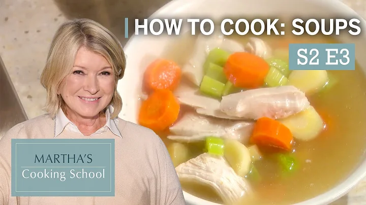 Martha Stewart Teaches You 3 Classic Soup Recipes ...