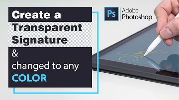 how to create a Transparent Signature that can be changed to any color in Photoshop.