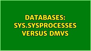 Databases: sys.sysprocesses versus DMVs