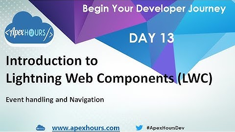 Lightning web component Event Handling and Navigation : Day 13