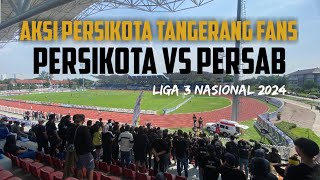 AKSI PERSIKOTA TANGERANG FANS | BENTENG MANIA, CURVA NORD 1994 & ULTRAS SEMAU GUE