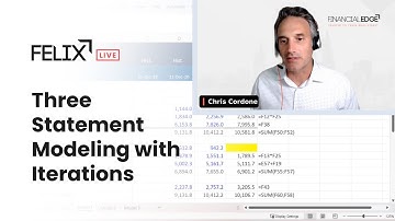Three Statement Modeling with Iterations - Felix Live Session