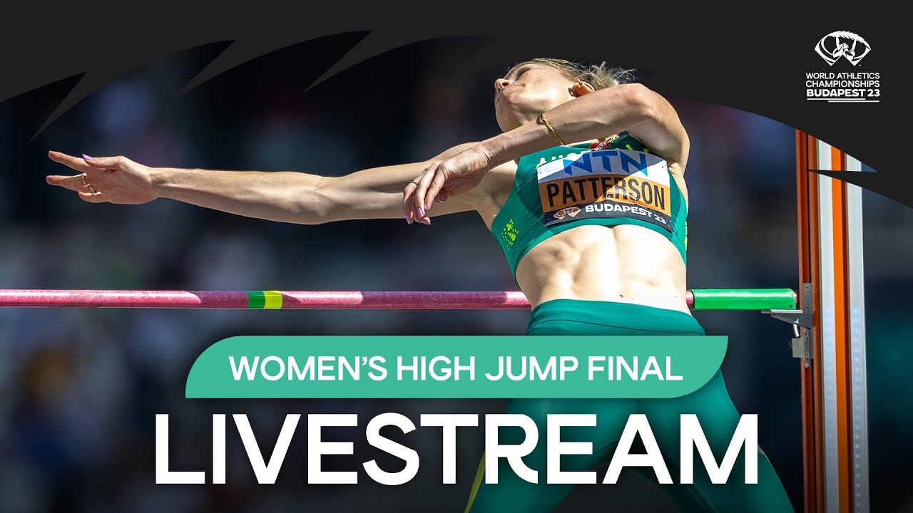 Livestream - Womens High Jump Final World Athletics Championships Budapest 23