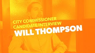 2022 Fargo City Commissioner Candidate Interview - Will Thompson