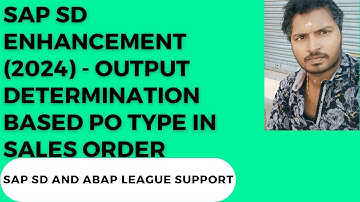 SAP SD Enhancement (2024) -Output determination based on order PO type