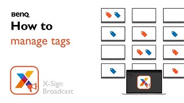 How to manage tags in BenQ X-Sign Broadcast