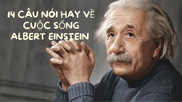 14 câu nói ý nghĩa của Albert Einstein về cuộc sống