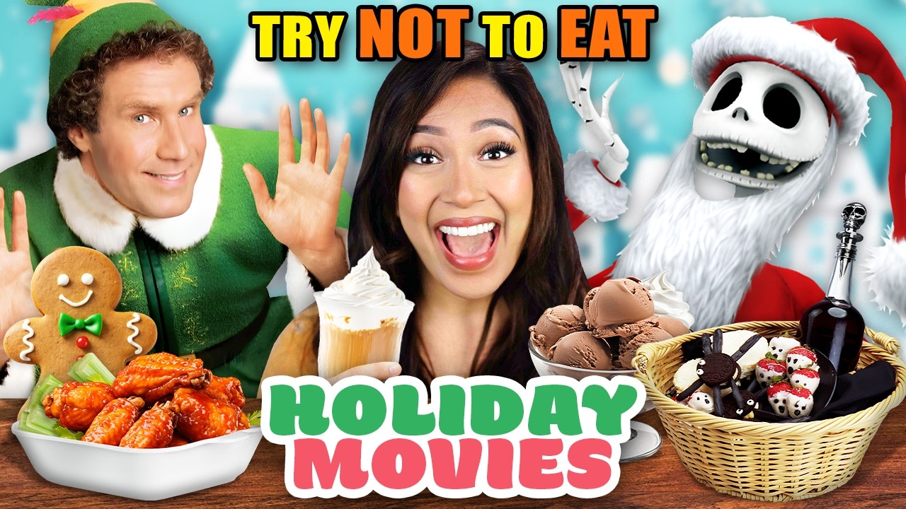 Try Not To Eat - Holiday Movie Foods! (Elf, Christmas Vacation, Nightmare Before Christmas)