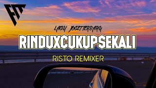Joget Dangdut Remix Terbaru🌴||Rindu x Cukup Sekali||🌴Risto Remixer❗