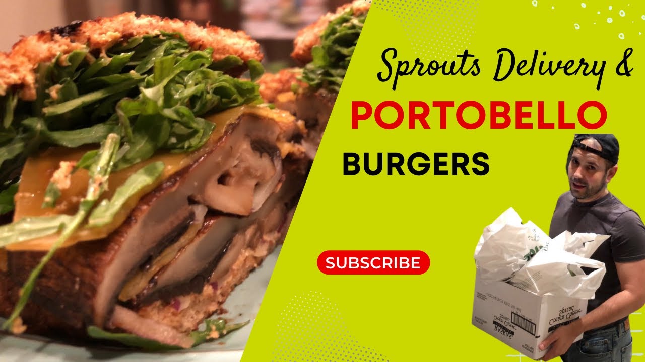 Sprouts Delivery & Portobello Burgers! vegandiet YouTube